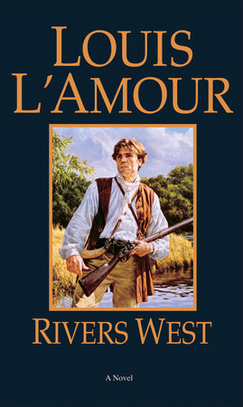 Rivers West Paperback by Louis L'Amour