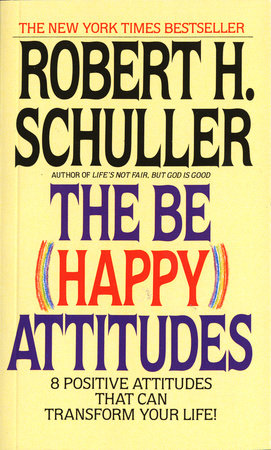 The Be (Happy) Attitudes Paperback by Robert Schuller