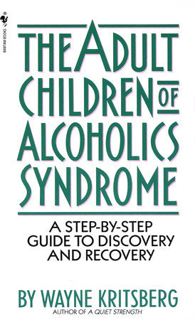 Adult Children of Alcoholics Syndrome Paperback by Wayne Kritsberg