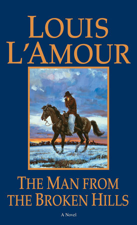 The Man from the Broken Hills Paperback by Louis L'Amour
