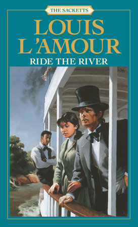 Ride the River: The Sacketts Paperback by Louis L'Amour