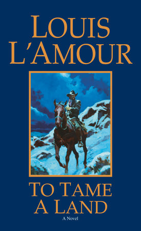 To Tame a Land MM by Louis L'Amour