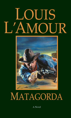 Matagorda MM by Louis L'Amour