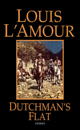 Dutchman's Flat Paperback by Louis L'Amour