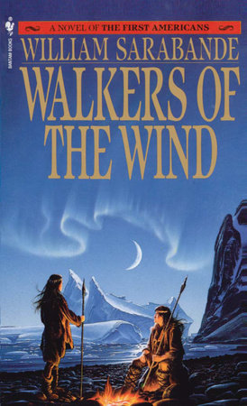 Walkers of the Wind Paperback by William Sarabande