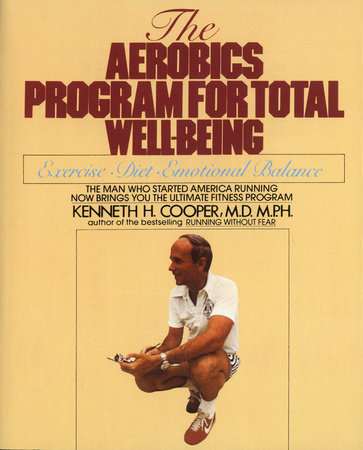 Aerobics Program For Total Well-Being Paperback by Kenneth H. Cooper