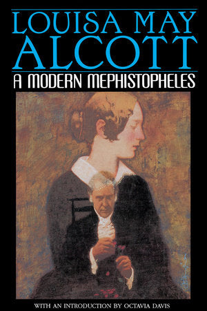 A Modern Mephistopheles Paperback by Louisa May Alcott