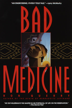 Bad Medicine Paperback by Ron Querry
