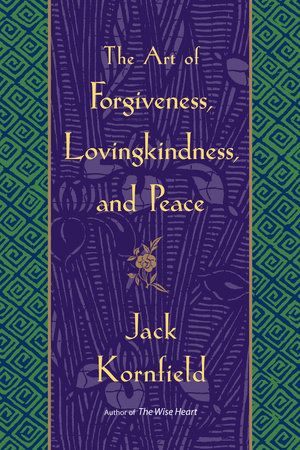 The Art of Forgiveness, Lovingkindness, and Peace Paperback by Jack Kornfield