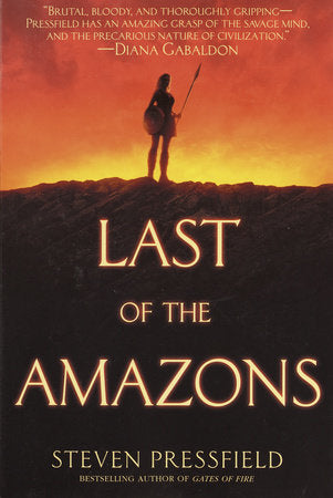 Last of the Amazons Paperback by Steven Pressfield