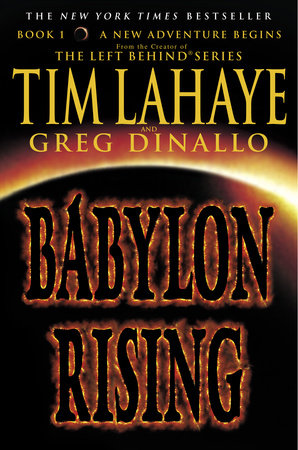 Babylon Rising Paperback by Tim LaHaye and Greg Dinallo