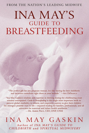 Ina May's Guide to Breastfeeding Paperback by Ina May Gaskin