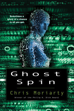 Ghost Spin Paperback by Chris Moriarty