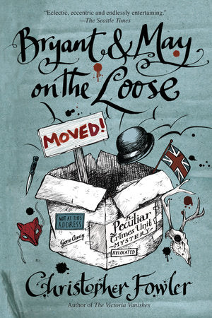 Bryant & May on the Loose Paperback by Christopher Fowler