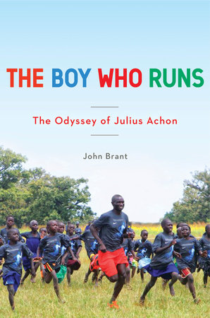 The Boy Who Runs Hardcover by John Brant