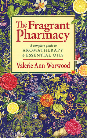 Fragrant Pharmacy Paperback by Valerie Worwood