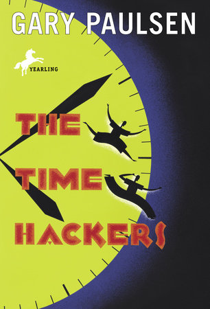The Time Hackers Paperback by Gary Paulsen