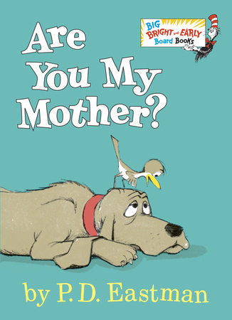 Are You My Mother? Board Book by P.D. Eastman