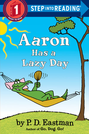 Aaron Has a Lazy Day Paperback by P.D. Eastman