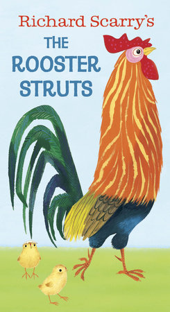 Richard Scarry's The Rooster Struts Board Book by Richard Scarry