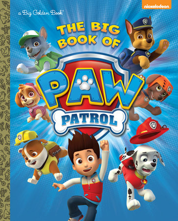 The Big Book of Paw Patrol (Paw Patrol) Hardcover by Golden Books; illustrated by Golden Books