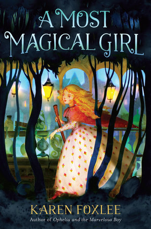 A Most Magical Girl Paperback by Karen Foxlee
