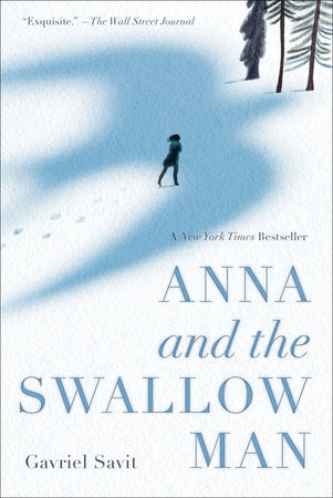 Anna and the Swallow Man Paperback by Gavriel Savit