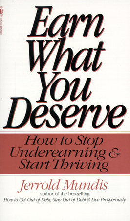 Earn What You Deserve Paperback by Jerrold Mundis