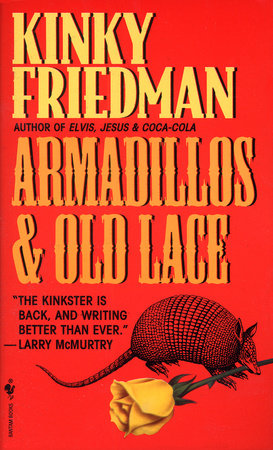 Armadillos and Old Lace Paperback by Kinky Friedman
