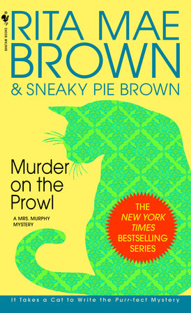 Murder on the Prowl Paperback by Rita Mae Brown & Sneaky Pie Brown
