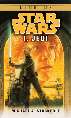 I, Jedi: Star Wars Legends Paperback by Michael A. Stackpole