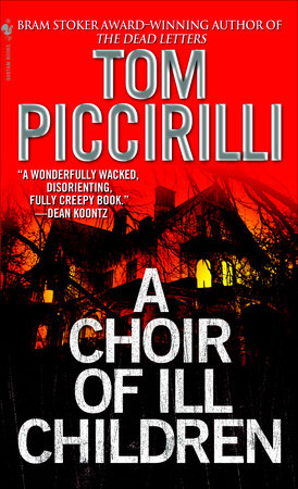 A Choir of Ill Children Paperback by Tom Piccirilli