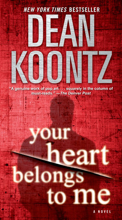 Your Heart Belongs to Me Paperback by Dean Koontz