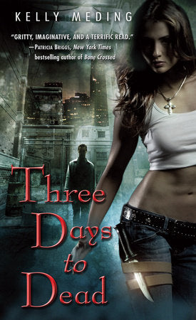Three Days to Dead Paperback by Kelly Meding