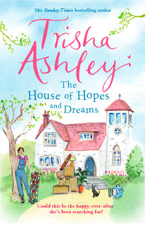 The House of Hopes and Dreams Paperback by Trisha Ashley