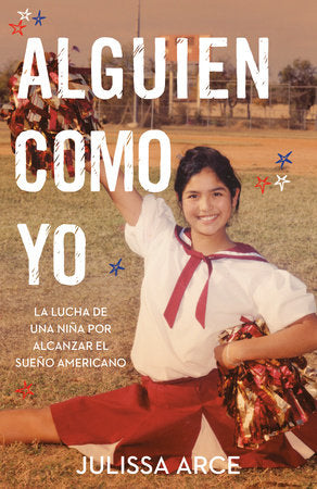 Alguien como yo / Someone Like Me Paperback by Julissa Arce
