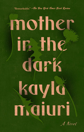 Mother In the Dark Paperback by Kayla Maiuri