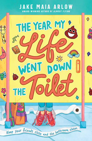 The Year My Life Went Down the Toilet Paperback by Jake Maia Arlow