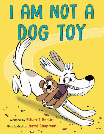 I Am Not a Dog Toy Hardcover by Ethan Berlin; illustrated by Jared Chapman