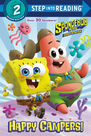 The SpongeBob Movie: Sponge on the Run: Happy Campers! (SpongeBob SquarePants) Paperback by David Lewman; illustrated by Dave Aikins