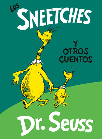 Los Sneetches y otros cuentos (The Sneetches and Other Stories Spanish Edition) Hardcover by Dr. Seuss