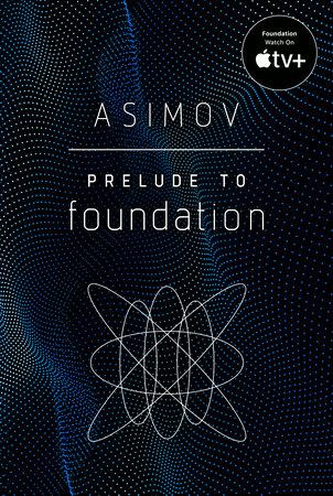 Prelude to Foundation Paperback by Isaac Asimov