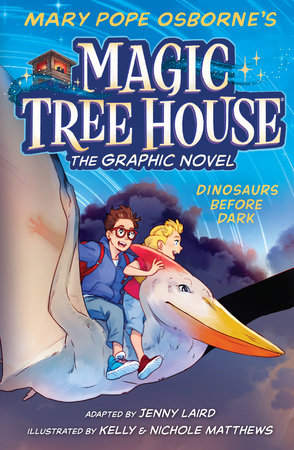 Dinosaurs Before Dark Graphic Novel TR by by Mary Pope Osborne; adapted by Jenny Laird; illustrated by Kelly Matthews and Nichole Matthews