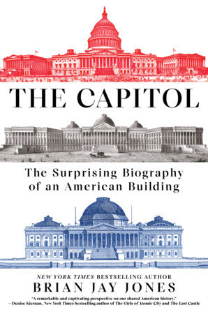 The Capitol Hardcover by Brian Jay Jones