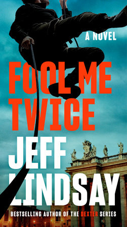 Fool Me Twice Paperback by Jeff Lindsay