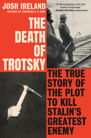 The Death of Trotsky Hardcover by Josh Ireland