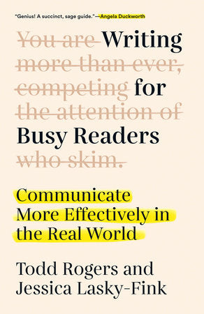 Writing for Busy Readers Paperback by Todd Rogers and Jessica Lasky-Fink