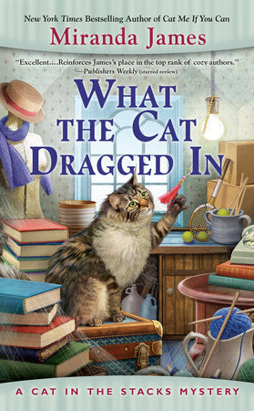 What the Cat Dragged In Paperback by Miranda James