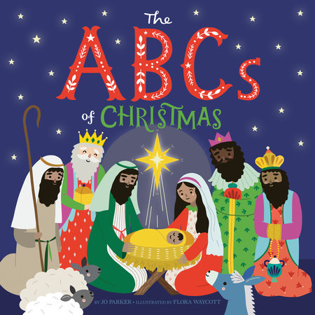 The ABCs of Christmas Ebook by Jo Parker; Illustrated by Flora Waycott