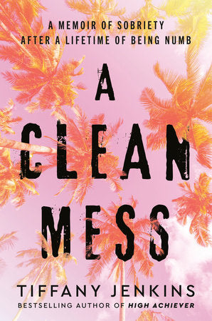 A Clean Mess Hardcover by Tiffany Jenkins